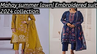 Mahay summer lawn Embroidered suit  2024 collection viral style nonstop fashion [upl. by Nolrev361]