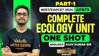 Ecology Unit One Shot  Part1  EAPCET 2024  NEET 2024  Ajay Sir  Unstoppable EAPCET Batch [upl. by Rexana669]