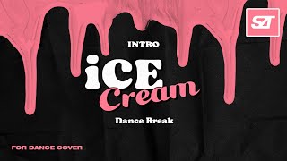 BLACKPINK • Intro  Ice Cream  ShortDance Break Remixϟ  for Dance Cover award concept [upl. by Nova271]