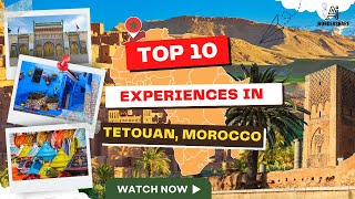 🇲🇦 Exploring Tetouan 10 Unforgettable Experiences in Morocco 💎 [upl. by Luci]