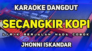 SECANGKIR KOPI  KARAOKE NADA COWOK  DANGDUT [upl. by Eleanor]