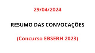 29042024  Resumo das convocações Concurso EBSERH 2023 [upl. by Nallak]