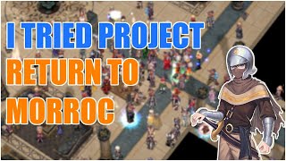 Trying Project Return to Morroc [upl. by Linc]