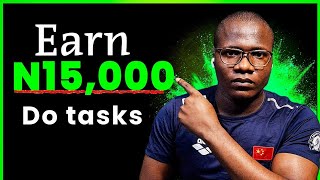 Earn ₦15000 naira Doing tasks online with your phone  best Earning sites Make Money Online 2024 [upl. by Quintin530]