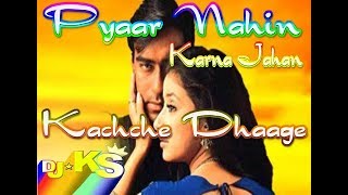 Pyaar Nahin Karna Jahan Kachche Dhaage Ajay Devgn amp Manisha Koirala  Dj Krishna KS [upl. by Anavlis141]