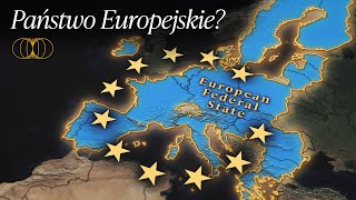 Europejskie Państwo Federalne Przyszłość czy Utopia [upl. by Nani]