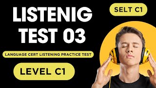 C1 Level Language Cert Listening Practice Test  SELT Listening  Practice Test 3 [upl. by D'Arcy]