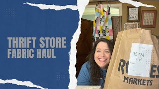 Thrift Store Quilt Fabric Haul [upl. by Waite]