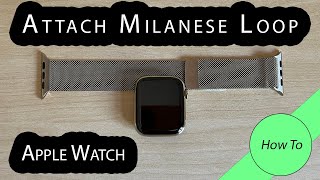 How to attach the Apple Watch Milanese Loop strap band  Quick amp Easy Tutorial Guide [upl. by Leihcey]