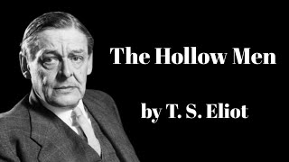 The Hollow Men by T S Eliot [upl. by Adraynek180]