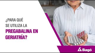 ¿PARA QUÉ SE UTILIZA LA PREGABALINA EN GERIATRÍA [upl. by Vitek]