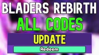 New Bladers Rebirth Codes  Roblox Bladers Rebirth Codes April 2024 [upl. by Volnay]