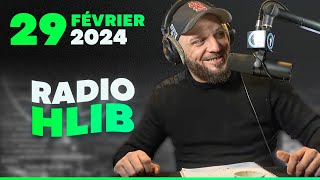 RADIO HLIB DU 29 FÉVRIER 2024 [upl. by Card499]