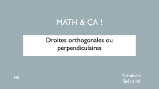 Droites orthogonales ou perpendiculaires [upl. by Idieh768]