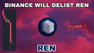 REN COIN IS DUMPING UPDATE IN 2024‼️ BINANCE WILL DELIST REN‼️ BAD NEWS FOR REN CRYPTO COMES [upl. by Sup]