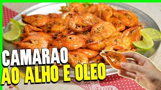 RECEITA DE CAMARÃO AO ALHO E ÓLEO RÁPIDA E SIMPLES [upl. by Ylera609]