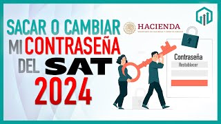 ✅ ¿Cómo sacar mi CONTRASEÑA DEL SAT O CAMBIARLA 2024 ✅ [upl. by Griseldis404]