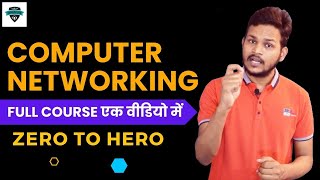 Computer Networking Full Course in One Video Full Course For Beginner To Expert In Hindi 100 Labs [upl. by Rehtul]