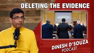 DELETING THE EVIDENCE Dinesh D’Souza Podcast Ep753 [upl. by Lehcyar]