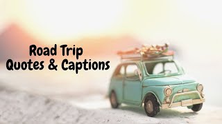 Road Trip Quotes amp Captions For Instagram  Travelling Captions [upl. by Arba]