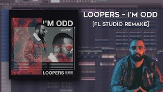 Loopers  Im Odd FL STUDIO REMAKE [upl. by Rima]