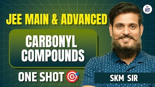 JEE Main amp Advanced  Organic Chemistry  Carbonyl Compounds  SKM Sir iitschool [upl. by Vashti]