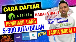 Cara Daftar AFFILIO Aplikasi Penghasil Cuan Tanpa Modal  Ambassador Raffi Ahmad [upl. by Idroj98]