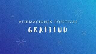 GRATITUD Afirmaciones Mientras Duermes para Cultivar la Gratitud en tu Vida y Vivir Feliz [upl. by Zacarias962]