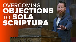 Jeff Durbin Overcoming Objections to Sola Scriptura [upl. by Carli]