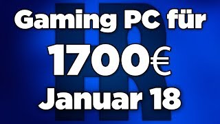 1700€ Gaming PC Januar 2018  Ryzen amp Intel  1080TI  Computer günstig kaufen [upl. by Cybill]