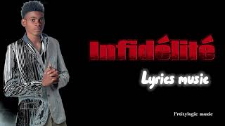 Infidélité  lyrics music  Fritylogic [upl. by Eanad]