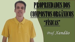 Propriedades Físicas dos compostos orgânicos [upl. by Eah]