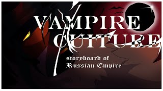 VAMPIRE CULTURE Countryhumans Storyboard of Russian Empire  Animation [upl. by Ahsoek256]