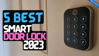 Best Smart Door Lock of 2023  The 5 Best Smart Locks Review [upl. by Bass521]