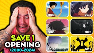 SAVE 1 ANIME OPENING for EACH YEAR 20002024 [upl. by Market8]