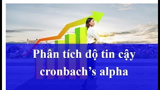 Cronbachs AlphaThực hành cách phân tích độ tin cậy Cronbachs Alpha trong SPSSnhóm MBA thực hiện [upl. by Neiht204]