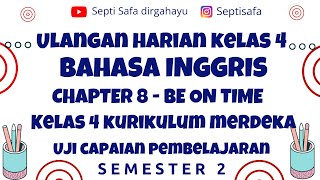 Soal Sumatif Bahasa Inggris Kelas 4 BAB 8 Be On Time Kurikulum Merdeka Semester 2 [upl. by Liamsi]