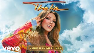 Thalia  Amor A La Mexicana Audio [upl. by Otina]