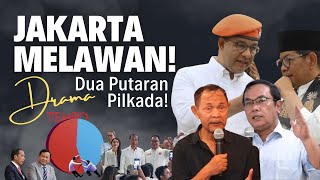 Jakarta Melawan Drama Dua Putaran Pilkada [upl. by Alegnatal128]