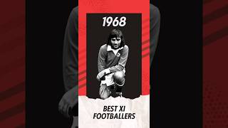 Best XI Foootballers of 1968 [upl. by Martijn602]