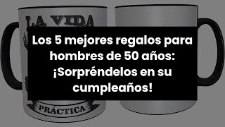 【REGALOS PARA HOMBRES 50 AÑOS】 [upl. by Chemar]