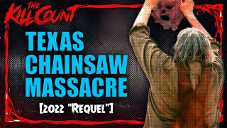 Texas Chainsaw Massacre 2022 KILL COUNT [upl. by Joseito]