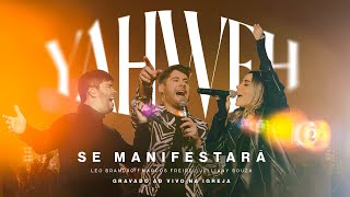 Yahweh Se Manifestará  Na Igreja Ao Vivo  Marcos Freire JullianySouza LeoBrandao [upl. by Ellac]