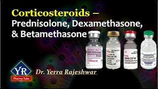 Corticosteroids  Prednisolone Betamethasone amp Dexamethasone  YR Pharma Tube  DrRajeshwar Yerra [upl. by Eniwtna]