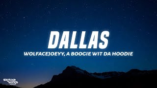 wolfacejoeyy A Boogie Wit da Hoodie  Dallas Lyrics [upl. by Annora]