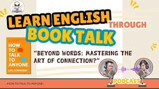 Learn English Through BookTalk Podcast  How to Talk to Anyone  English Audio Podcast [upl. by Dalton702]