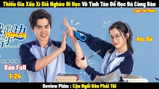 Review Phim Cậu Ngồi Bên Phải Tôi  Full 124  Tóm Tắt Phim My Sassy Deskmate [upl. by Arawaj836]