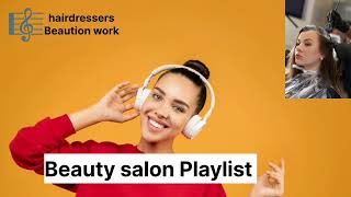 Music for hairdressers amp beauty salons ✂️ parlour music music for manicure amp makeup  salon sho [upl. by Suiravad142]