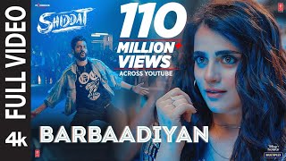 Barbaadiyan Full Video Shiddat Sunny KRadhika M Sachet TNikhita G Madhubanti BSachin Jigar [upl. by Peugia]