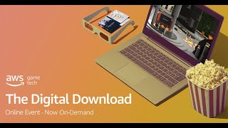 AWS Game Tech The Digital Download Opening Session [upl. by Reinhard]